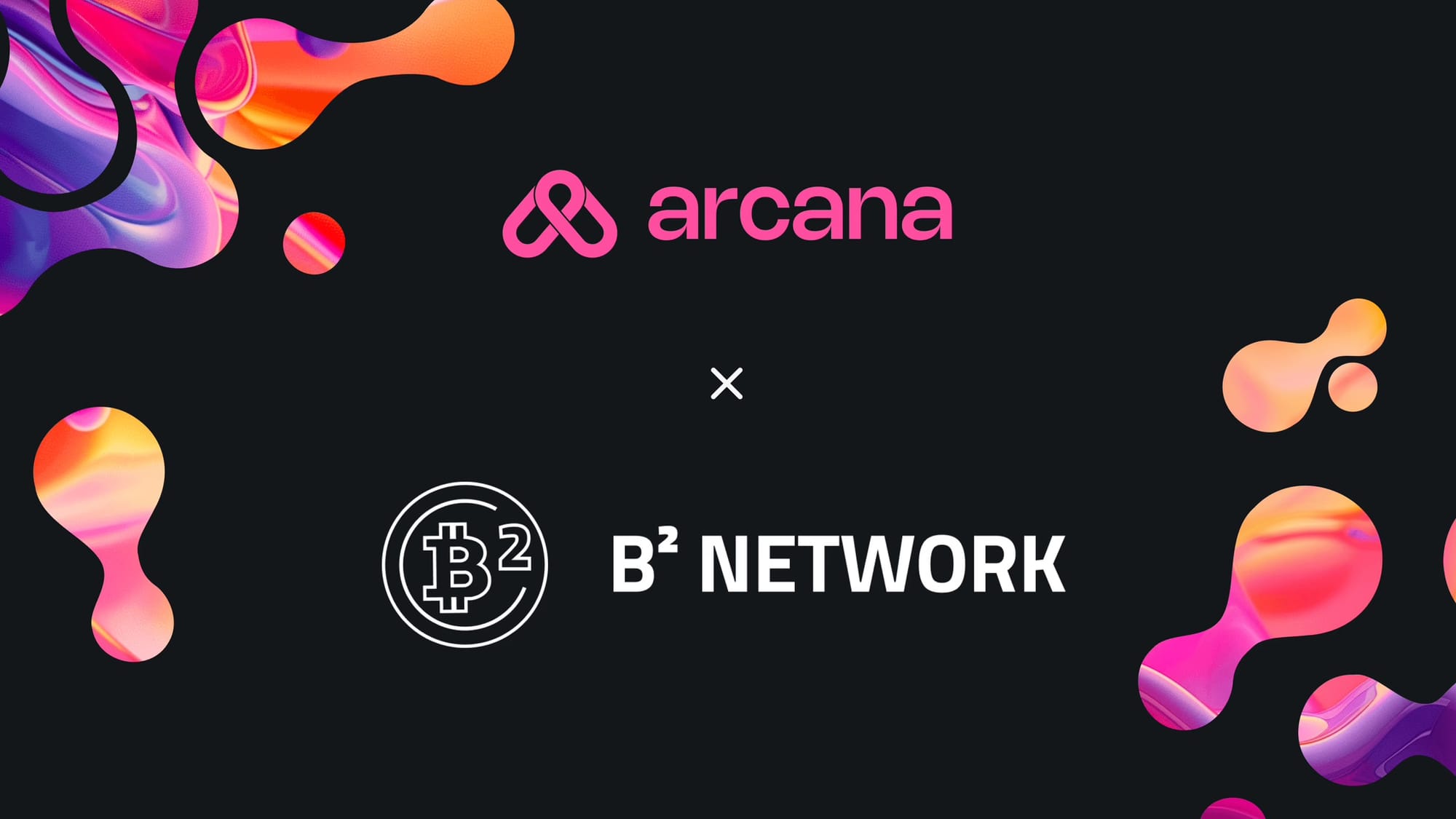 Arcana and B² Network Join Forces to Simplify Bitcoin for All