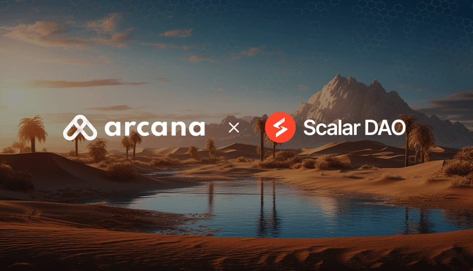 Arcana Network Proudly Joins Scalar DAO as a Valued Contributor