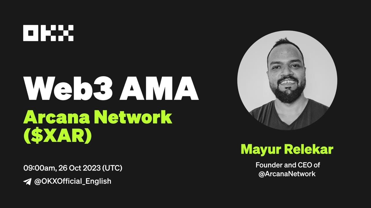 Mayur (CEO Arcana Network) AMA with OKX community Recap