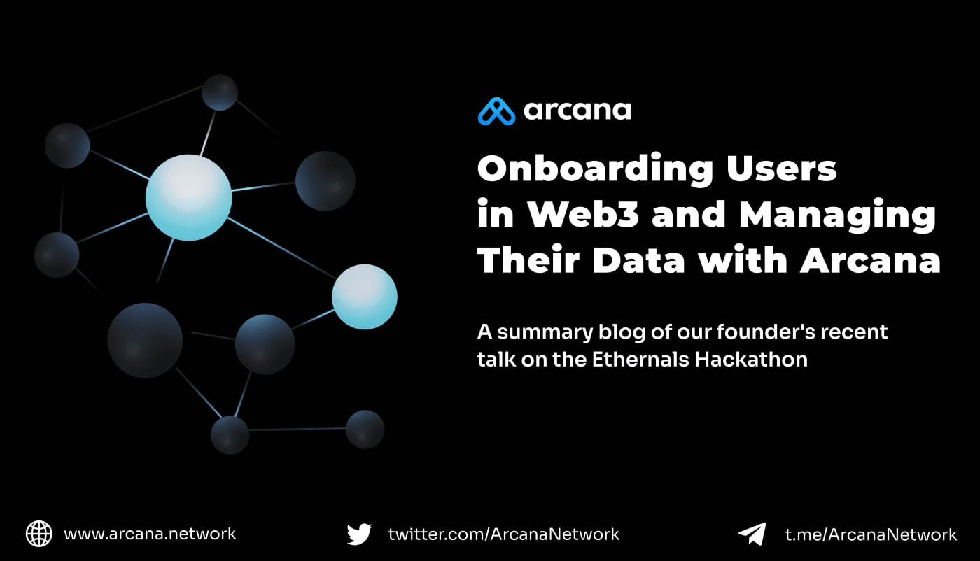 Onboarding Users in Web3 and Managing their Data with Arcana