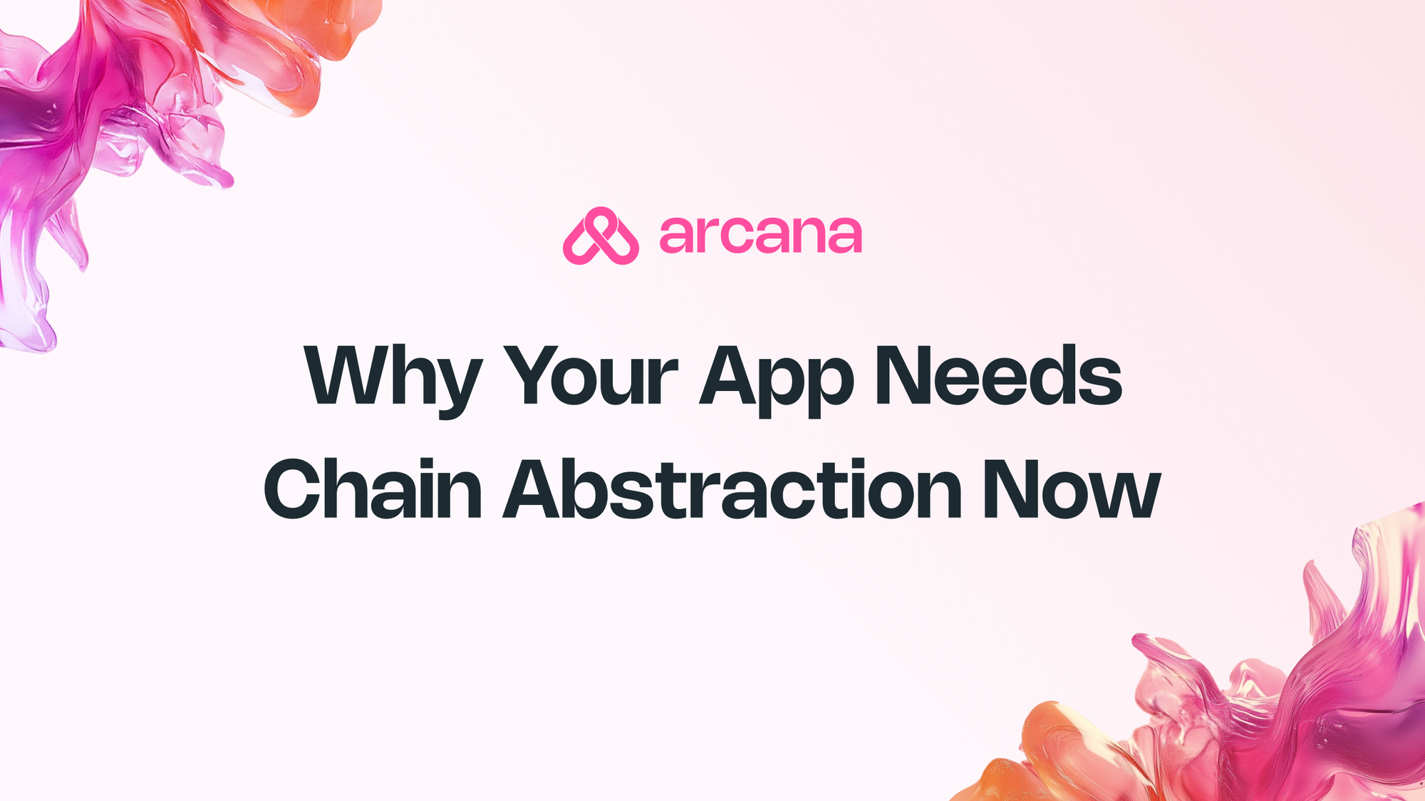 How Chain Abstraction Supercharges Your App