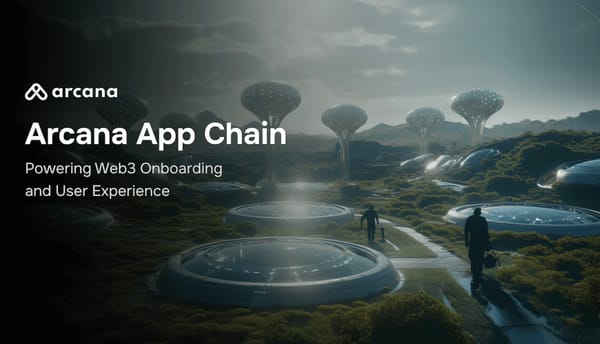 Arcana Appchain - Why Web3 UX Needs a Dedicated Chain