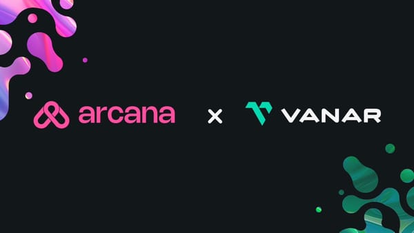 Arcana Enters the Vanar Ecosystem to Streamline UX