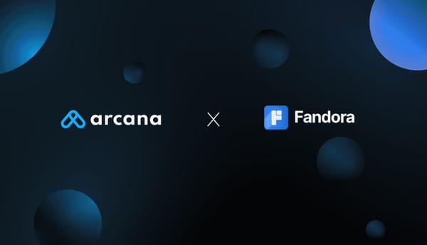 Arcana onboards Fandora as a Mainnet Launch Partner