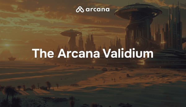 Behind the Scenes: Developing Arcana Network's Validium Infrastructure