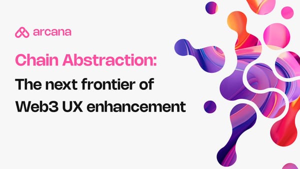 Chain Abstraction: The next frontier of Web3 UX enhancement