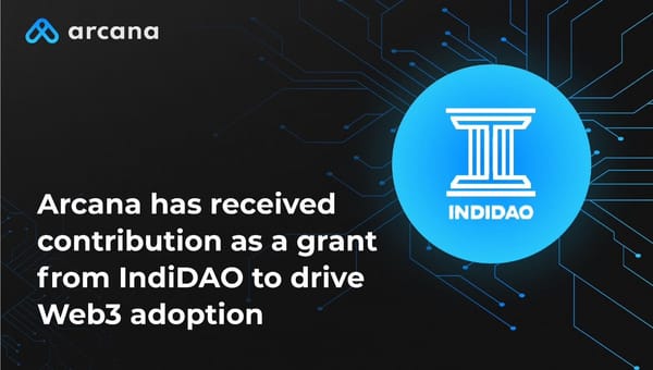 IndiDAO Makes a Contribution Grant to Arcana Network to Drive Web3 Adoption