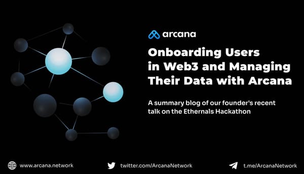 Onboarding Users in Web3 and Managing their Data with Arcana