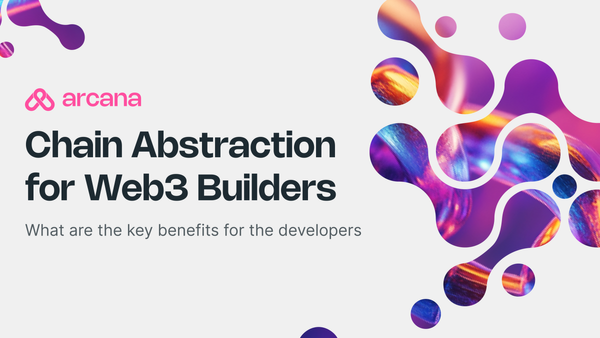 How Chain Abstraction Empowers Web3 Developers