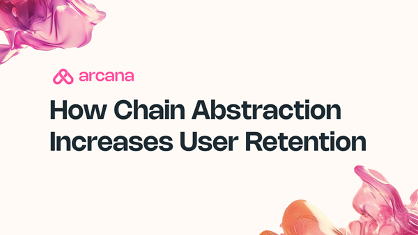 How Chain Abstraction Increases User Retention